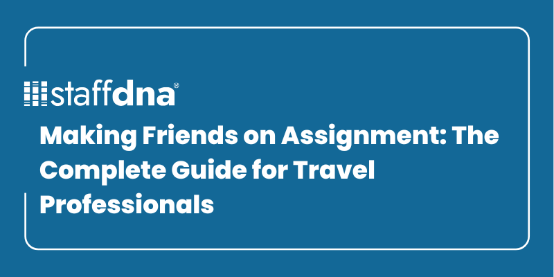 Making Friends on Assignment: The Complete Guide for Travel Professionals 1 MoneyWise.ai 2026 09 20T142555.150