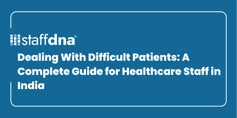 Dealing With Difficult Patients: A Complete Guide for Healthcare Staff in India 7 MoneyWise.ai 2026 09 21T205534.702