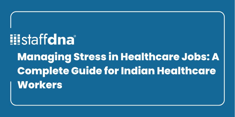 Managing Stress in Healthcare Jobs: A Complete Guide for Indian Healthcare Workers 2 MoneyWise.ai 2026 09 21T205824.081