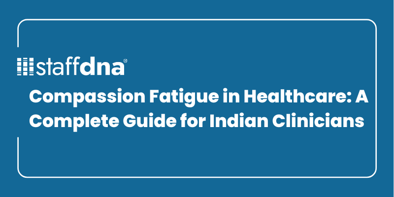 Compassion Fatigue in Healthcare: A Complete Guide for Indian Clinicians 3 MoneyWise.ai 2026 09 21T212615.860