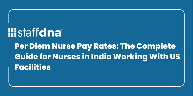 Per Diem Nurse Pay Rates: The Complete Guide for Nurses in India Working With US Facilities 7 MoneyWise.ai 2026 09 21T220111.426