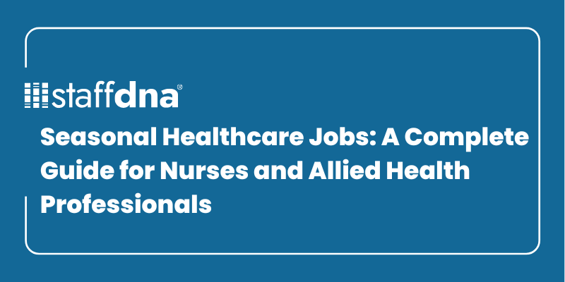 Seasonal Healthcare Jobs: A Complete Guide for Nurses and Allied Health Professionals 6 MoneyWise.ai 2026 09 21T220723.019
