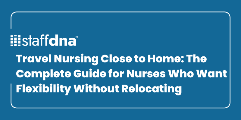 Travel Nursing Close to Home: The Complete Guide for Nurses Who Want Flexibility Without Relocating 4 MoneyWise.ai 2026 09 21T221245.919