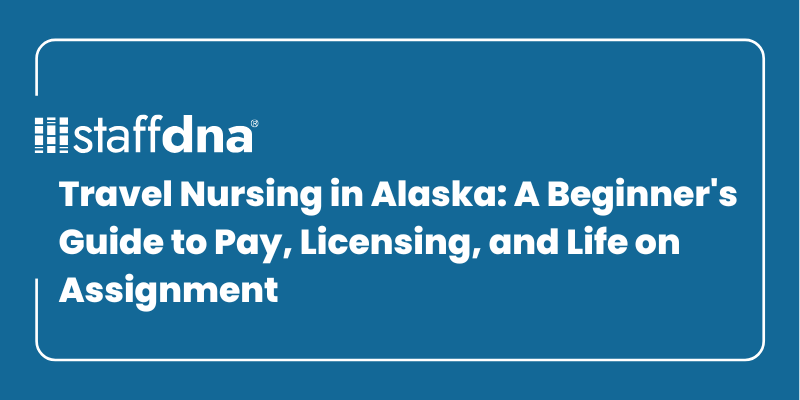Travel Nursing in Alaska: A Beginner's Guide to Pay, Licensing, and Life on Assignment 1 MoneyWise.ai 2026 09 21T225759.720
