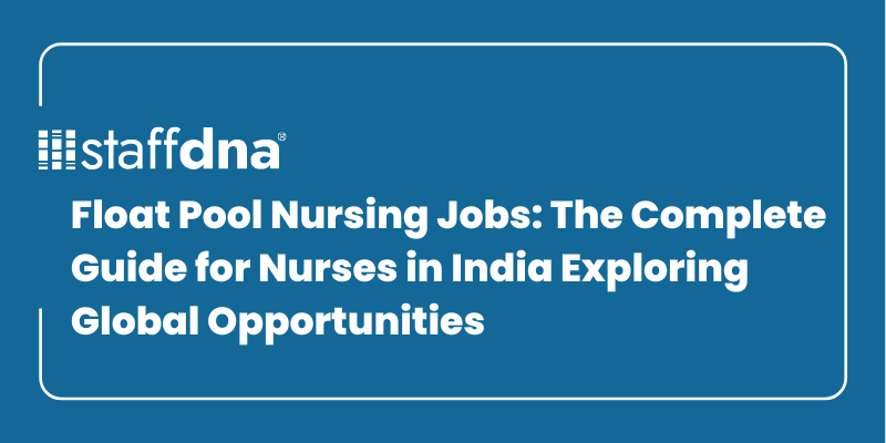 Float Pool Nursing Jobs: The Complete Guide for Nurses in India Exploring Global Opportunities 8 MoneyWise.ai 2026 09 22T211607.164