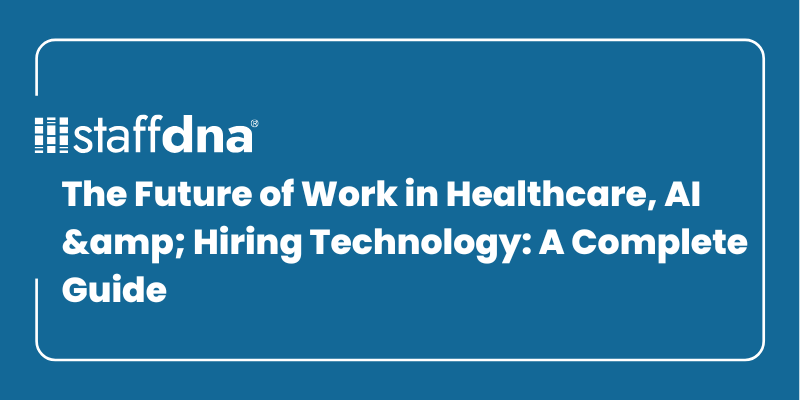 The Future of Work in Healthcare, AI & Hiring Technology: A Complete Guide 3 MoneyWise.ai 2026 09 25T222056.612
