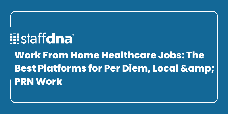 Work From Home Healthcare Jobs: The Best Platforms for Per Diem, Local & PRN Work 3 MoneyWise.ai 2026 09 26T193809.249
