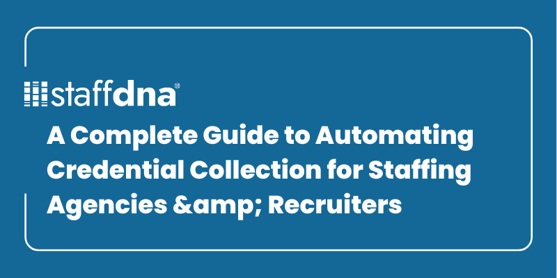 A Complete Guide to Automating Credential Collection for Staffing Agencies & Recruiters 10 MoneyWise.ai 2026 09 27T114216.383