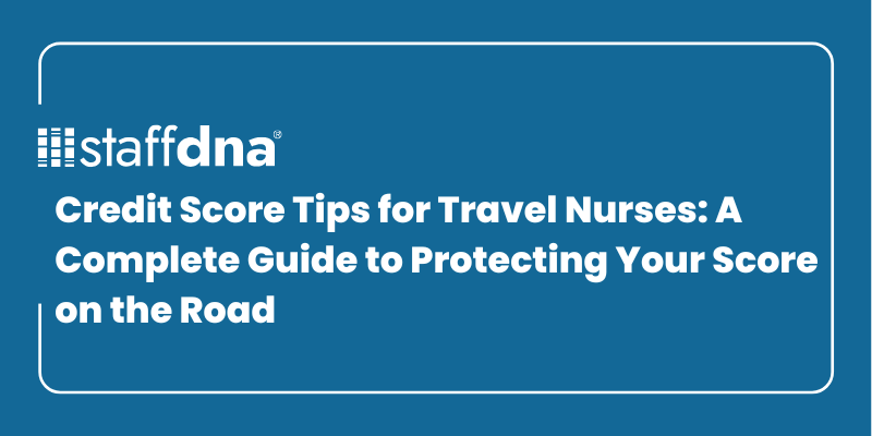Credit Score Tips for Travel Nurses: A Complete Guide to Protecting Your Score on the Road 4 MoneyWise.ai 2026 09 27T141947.994