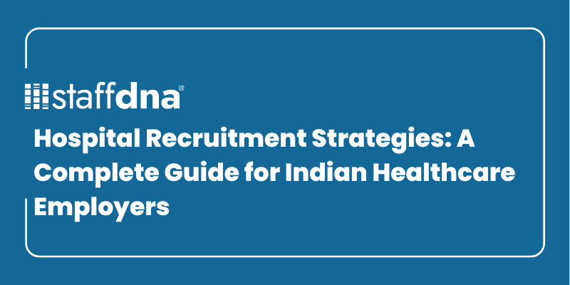 Hospital Recruitment Strategies: A Complete Guide for Indian Healthcare Employers 10 MoneyWise.ai 69