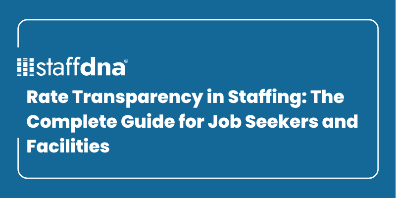 Rate Transparency in Staffing: The Complete Guide for Job Seekers and Facilities 10 MoneyWise.ai 79